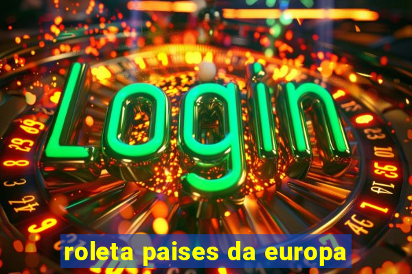 roleta paises da europa